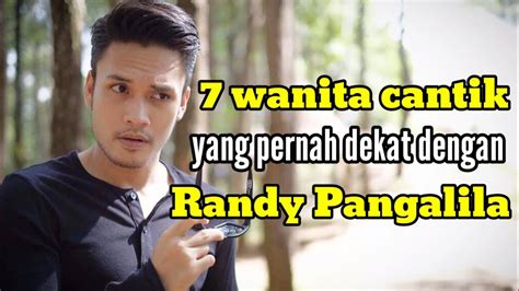 Wanita Cantik Yang Pernah Dekat Dengan Randy Pangalila Dan Mantan