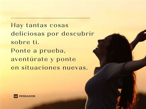 95 Frases Motivadoras Cortas Para Levantar Tu ánimo En Segundos Pensador