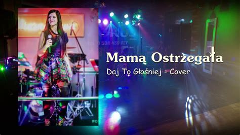 Mama Ostrzegała Daj To Głośniej cover Fokus Mielec 2020 YouTube