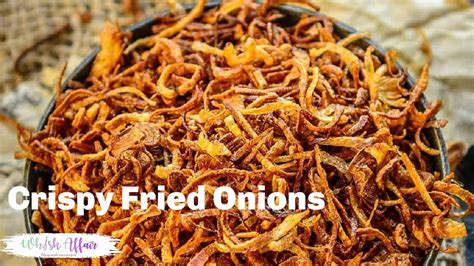 Crispy Fried Onions Recipes Birista Biryani Crispy Onions Youtube