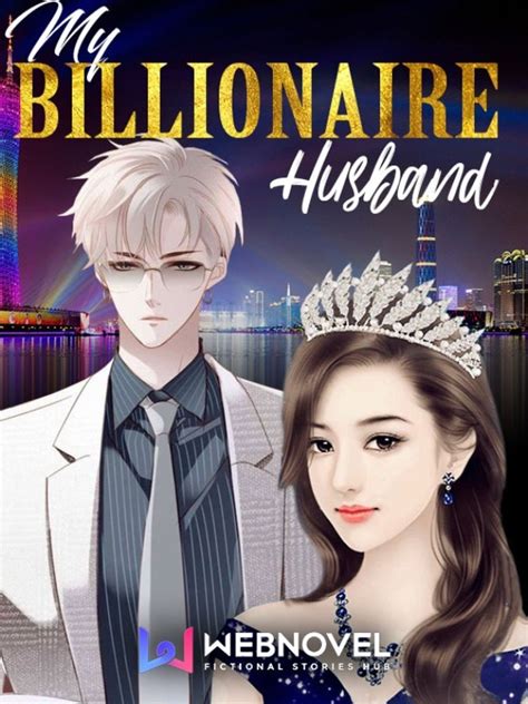 Read My Billionaire Husband Annashannel Lin Webnovel