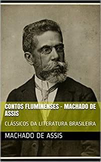 CONTOS FLUMINENSES MACHADO DE ASSIS CLÁSSICOS DA LITERATURA