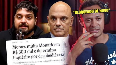 Monark Leva Multa De R Mil E Bloqueado Novamente Cortes Youtube