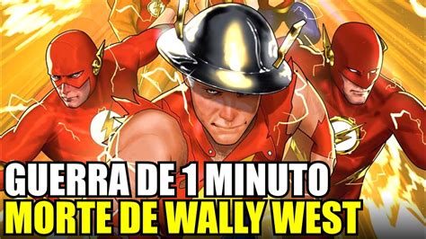 GUERRA DE UM MINUTO PARTE 5 MORTE DE WALLY WEST Flash 794 YouTube