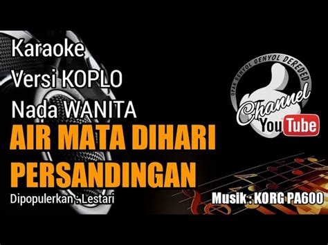 AIR MATA DI HARI PERSANDINGAN Karaoke Lestari Versi Koplo Sequencer