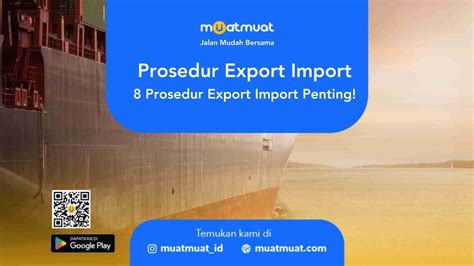 Prosedur Export Import 8 Prosedur Export Import Penting MuatMuat Blog