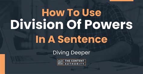 How To Use "Division Of Powers" In A Sentence: Diving Deeper