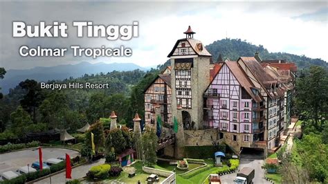 Colma Tropicale Bukit Tinggi Berjaya Hills Resort Youtube