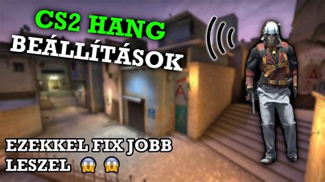 Legjobb Hangbe Ll T Sok A Cs Ben Amivel Fix Jobb Leszel Youtube