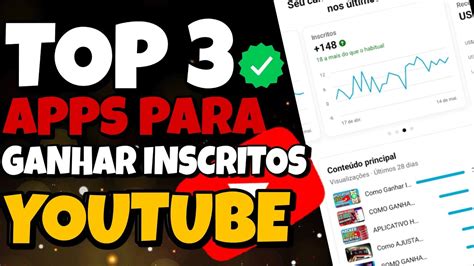 Vazou Top 3 Melhores App Para Ganhar Inscritos No Youtube Em 2023