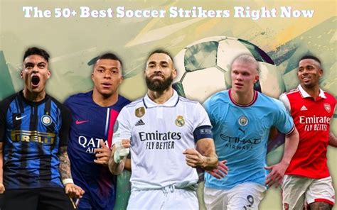 The 50+ Best Strikers In Soccer Right Now | WhoGoHere