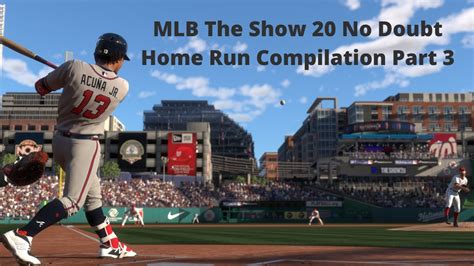 Mlb The Show No Doubt Home Run Compilation Part 3 Youtube