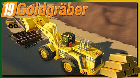 LS19 Goldgräber Schaufeln und Schwafeln GOLD und BERGBAU in Alaska