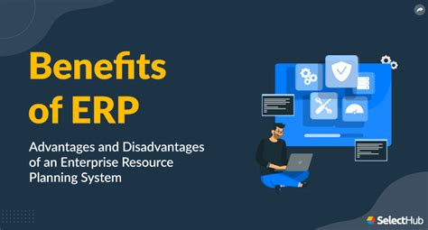 Benefits And Challenges Of Erp Systems