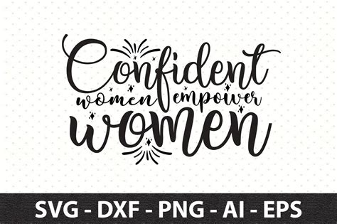 Confident Women Empower Women Svg Graphic By Snrcrafts24 · Creative Fabrica