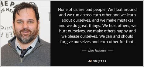 TOP 25 QUOTES BY DAN HARMON (of 69) | A-Z Quotes