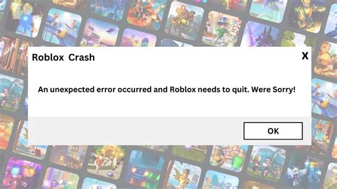 An Unexpected Error Occurred And Roblox Needs To Quit Were Sorry Roblox 101 Youtube