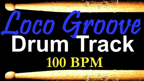 Loco Groove Drum Beat 100 BPM Drum Track For Bass Guitar Backing Tracks