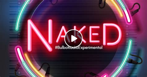 Discursos Hacia La Diversidad Sexual Naked Bulbo Radio Experimental