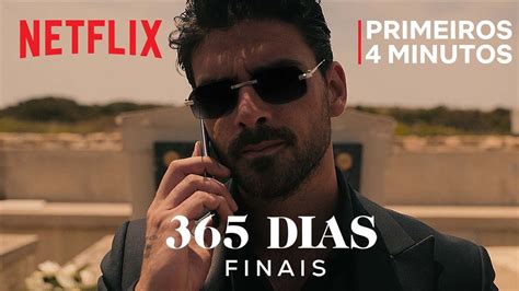 365 Dias Finais Primeiros 4 Minutos Netflix YouTube