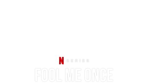 Fool Me Once Cast, News, Videos and more