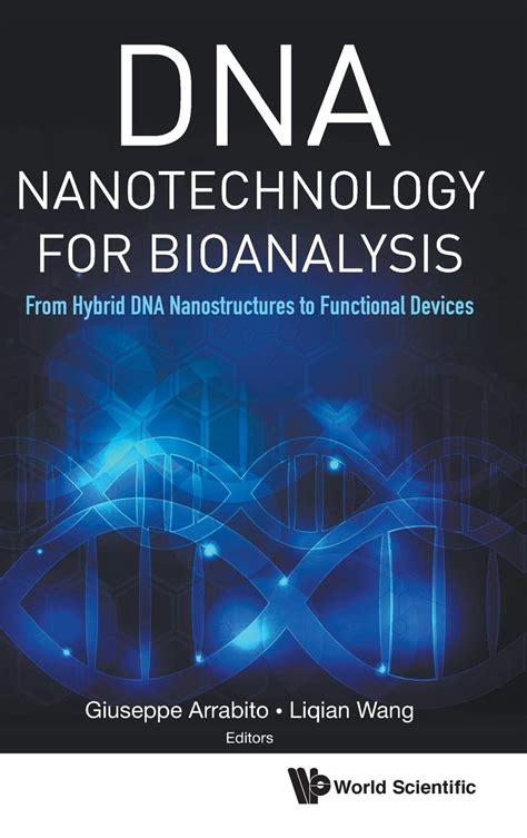 Dna Nanotechnology For Bioanalysis From Hybrid Dna Nanostructures To Functional Devices