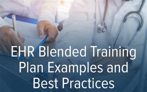 Ehr Blended Training Plan Examples And Best Practices Amplifire