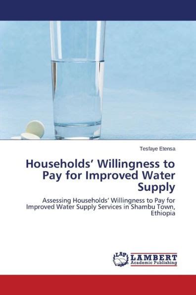 Households Willingness To Pay For Improved Water Supply By Etensa