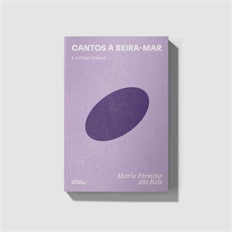 Canto A Beira Mar Pdf - Cantos à beira-mar e outros poemas - Maria Firmina dos Reis