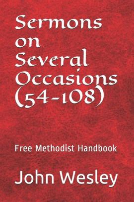 Free Methodist Handbook: Sermons on Several Occasions (Sermons 54-108 ...