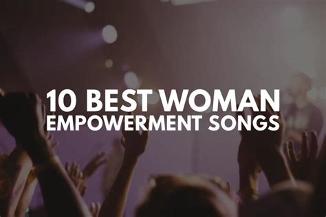 11 All Time Best Women Empowerment Songs