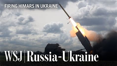 Himars In Ukraine A Rare Look At Their Use On The Front Lines Wsj