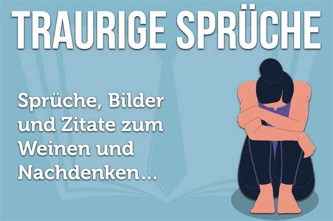 Traurige Sprüche 50 Sprüche Zitate und Bilder zum Weinen