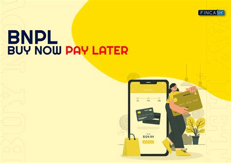 Buy Now, Pay Later (BNPL) - Fincash