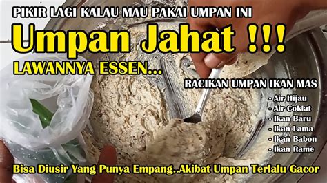 UMPAN JAHAT LAWANNYA ESSEN Pikir Lagi Pakai Umpan Ini Bisa Diusir