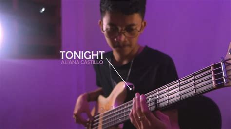 Alaina Castillo Tonight Bass Cover By Rismanquna Youtube