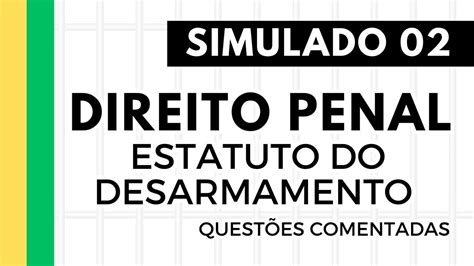 Simulado 02 Direito Penal Estatuto Do Desarmamento Lei 10 826 03