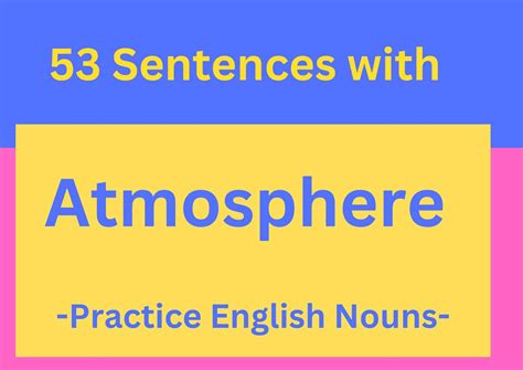 Atmosphere In A Sentence: 53 Examples For English Practice