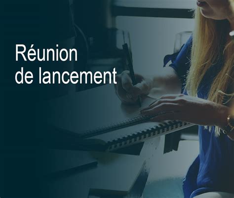 Axeas Conseil Comment R Ussir Sa R Union De Lancement