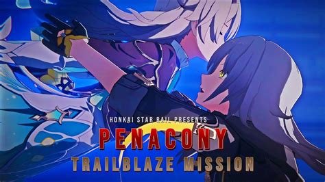 Honkai Star Rail Trailblaze Mission Main Story Penacony Story