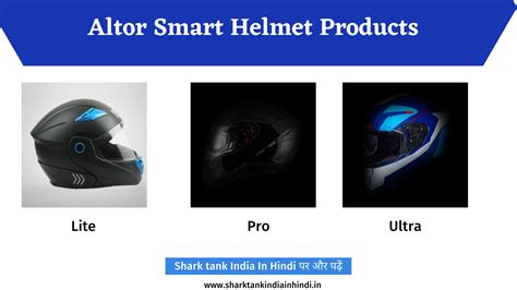 Altor Smart Helmets Shark Tank India Shark Tank India In Hindi