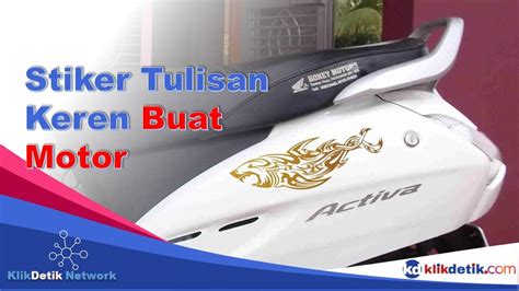 Stiker Tulisan Keren Buat Motor - KlikDetikCom