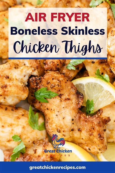 Air Fryer Boneless Skinless Chicken Thighs Great Chicken Recipes