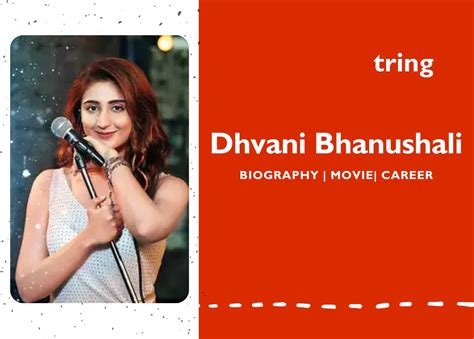 Dhvani Bhanushali Biography Songs Awards Net Worth Boyfriend