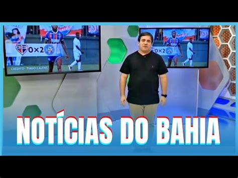 Globo Esporte Comenta Triunfo Do Bahia Treino Aberto Para Imprensa