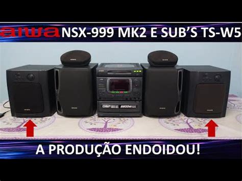 Aiwa Nsx Mk E Dois Subs Ts W Porrada Youtube