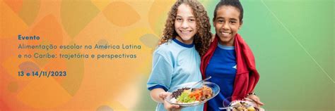 La Alimentaci N Escolar En Am Rica Latina Y El Caribe Es El Tema De Un Evento En Brasilia Abc
