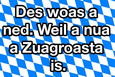 17 bayerische Sprüche alle Grantler lieben Bayerische sprüche