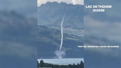 Suisse une impressionnante trombe marine observée au dessus d un lac