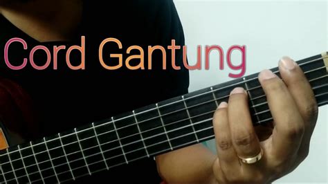 Tutorial Gitar Part 3 Cara Mudah Belajar Cord Gantung Youtube